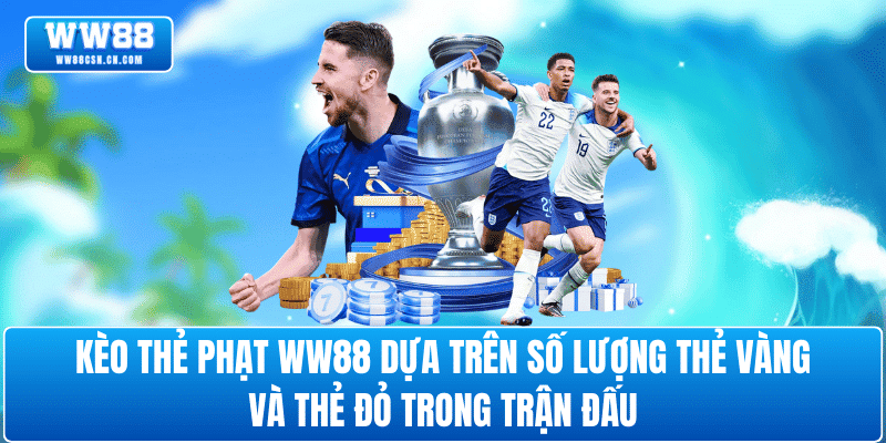 keo-the-phat-ww88-la-gi