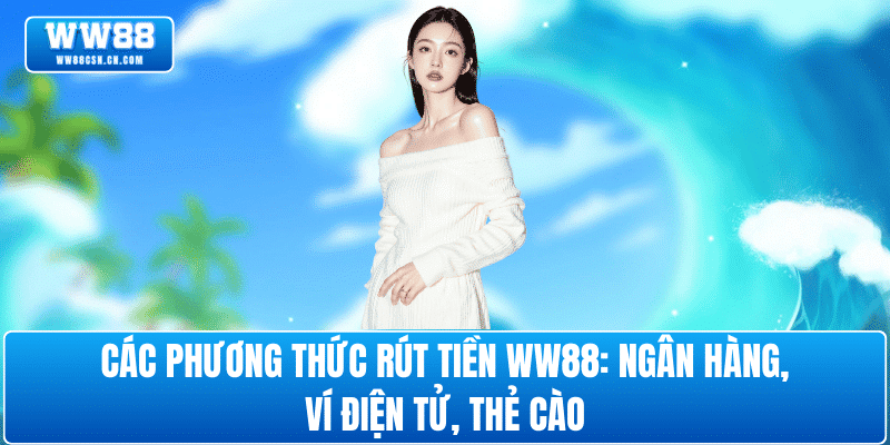 phuong-thuc-rut-tien-ww88