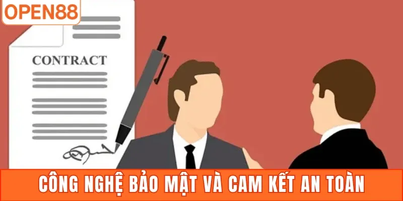 Công nghệ bảo mật và cam kết an toàn